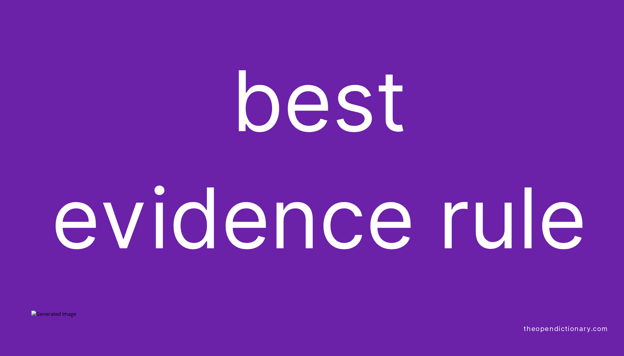 Best Evidence Rule Meaning Of Best Evidence Rule Definition Of Best 